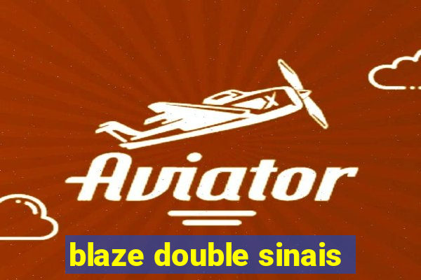 blaze double sinais